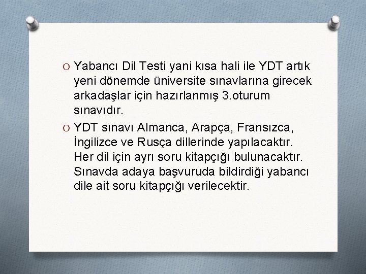 O Yabancı Dil Testi yani kısa hali ile YDT artık yeni dönemde üniversite sınavlarına