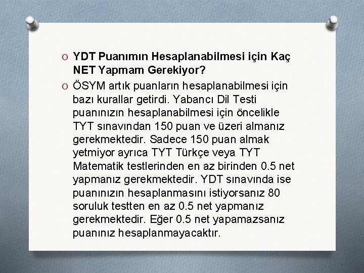 O YDT Puanımın Hesaplanabilmesi için Kaç NET Yapmam Gerekiyor? O ÖSYM artık puanların hesaplanabilmesi