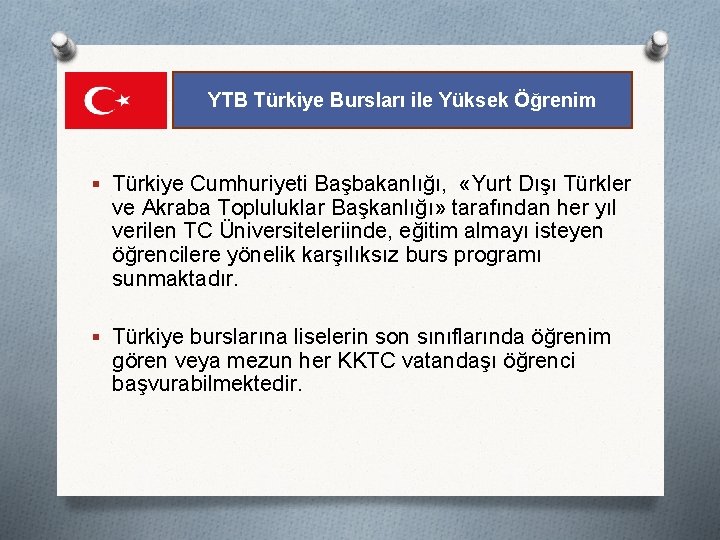 YTB Türkiye Bursları ile Yüksek Öğrenim § Türkiye Cumhuriyeti Başbakanlığı, «Yurt Dışı Türkler ve