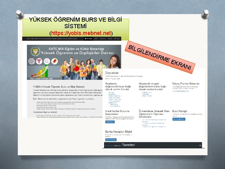 YÜKSEK ÖĞRENİM BURS VE BİLGİ SİSTEMİ (https: //yobis. mebnet. net) BİLG İLEN DİR ME