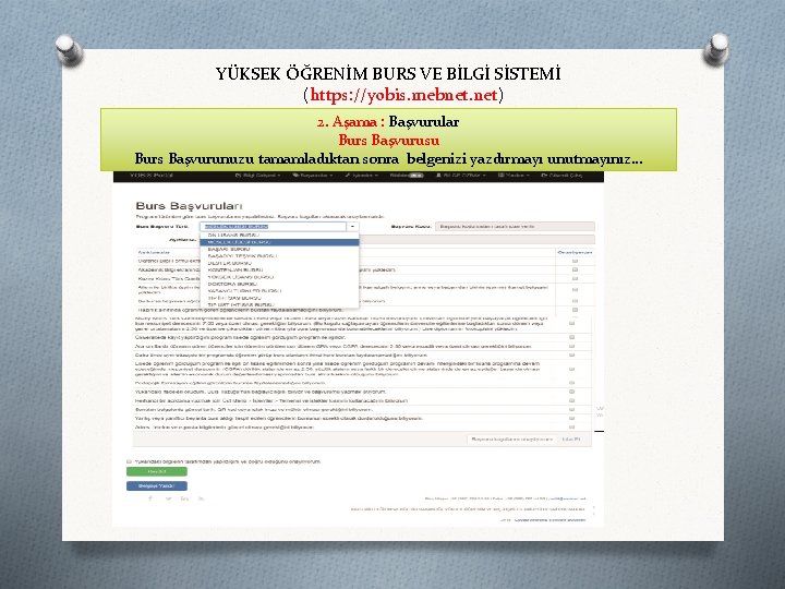 YÜKSEK ÖĞRENİM BURS VE BİLGİ SİSTEMİ (https: //yobis. mebnet. net) 2. Aşama : Başvurular