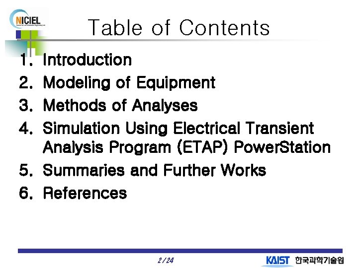 Table of Contents 1. 2. 3. 4. Introduction Modeling of Equipment Methods of Analyses