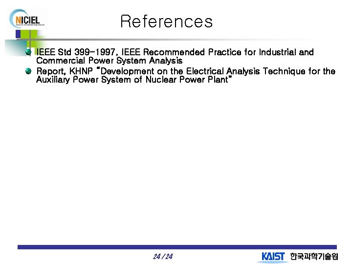 References IEEE Std 399 -1997, IEEE Recommended Practice for Industrial and Commercial Power System