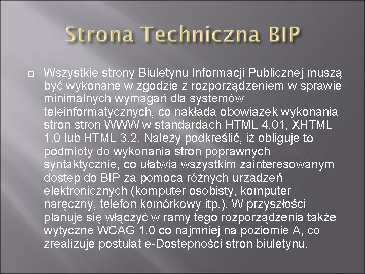  Wszystkie strony Biuletynu Informacji Publicznej muszą być wykonane w zgodzie z rozporządzeniem w