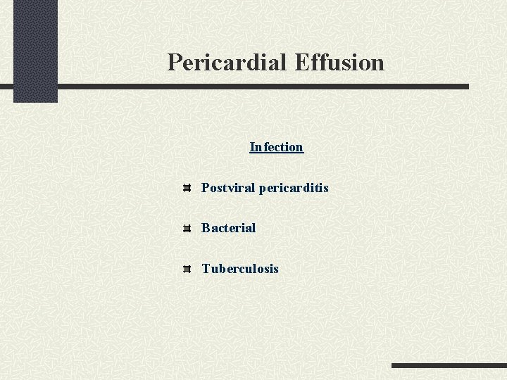 Pericardial Effusion Infection Postviral pericarditis Bacterial Tuberculosis 