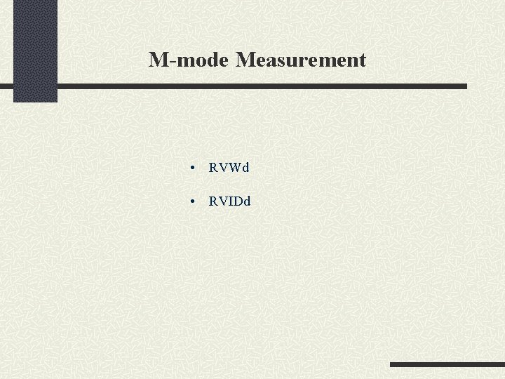 M-mode Measurement • RVWd • RVIDd 