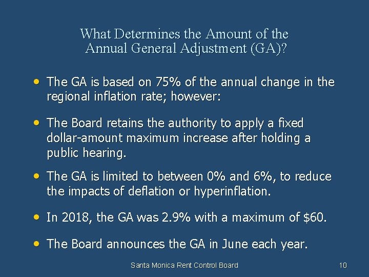 What Determines the Amount of the Annual General Adjustment (GA)? • The GA is