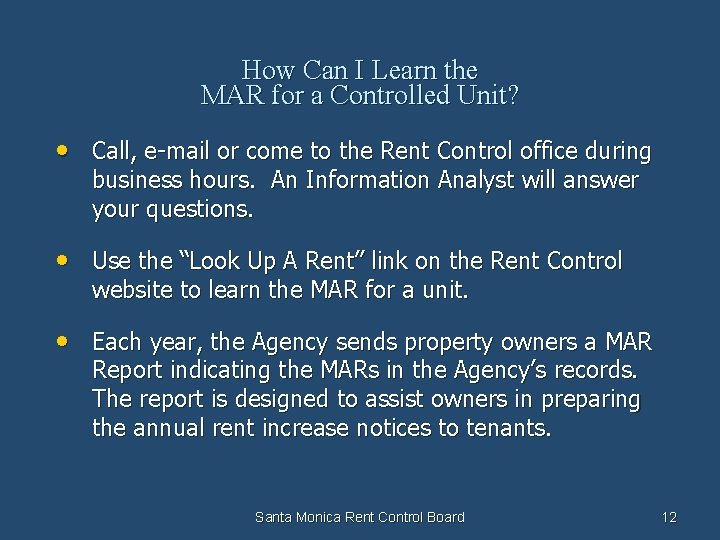How Can I Learn the MAR for a Controlled Unit? • Call, e-mail or