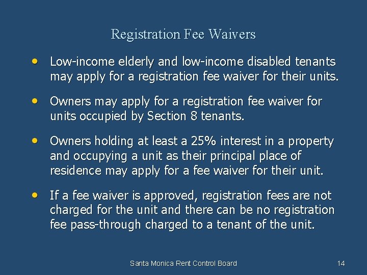 Registration Fee Waivers • Low-income elderly and low-income disabled tenants may apply for a