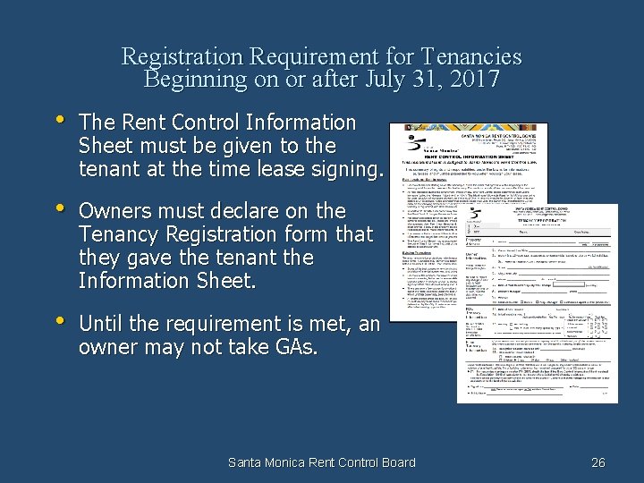 Registration Requirement for Tenancies Beginning on or after July 31, 2017 • The Rent