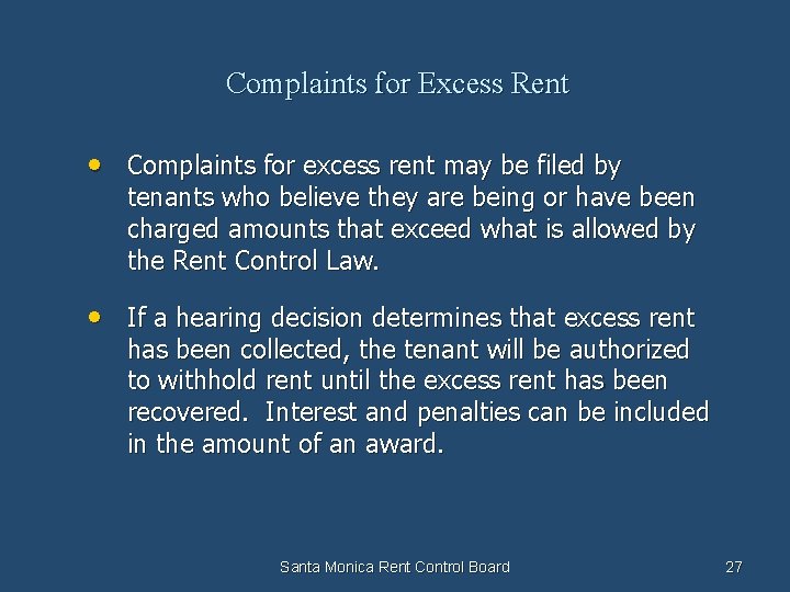 Complaints for Excess Rent • Complaints for excess rent may be filed by tenants