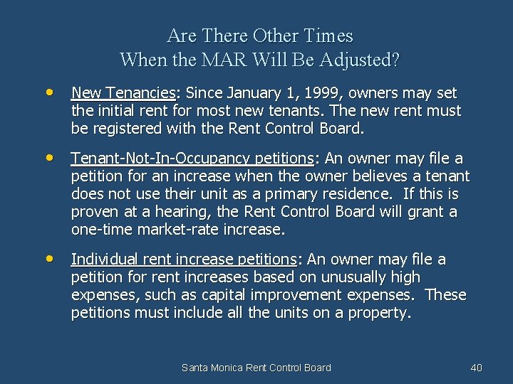 Are There Other Times When the MAR Will Be Adjusted? • New Tenancies: Since