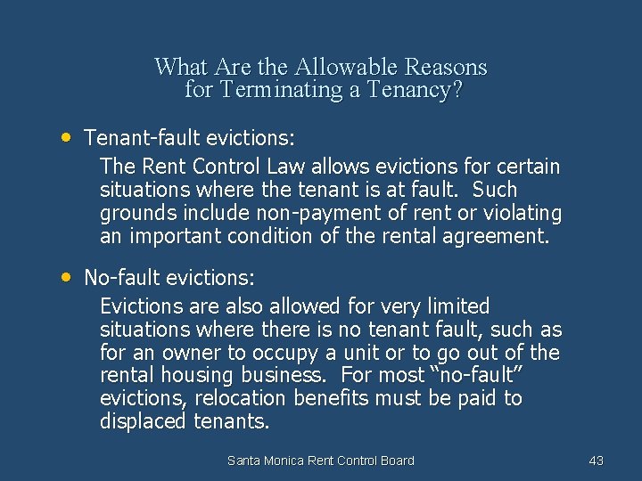What Are the Allowable Reasons for Terminating a Tenancy? • Tenant-fault evictions: The Rent