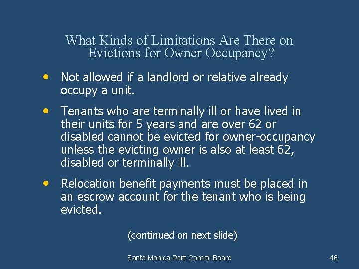 What Kinds of Limitations Are There on Evictions for Owner Occupancy? • Not allowed