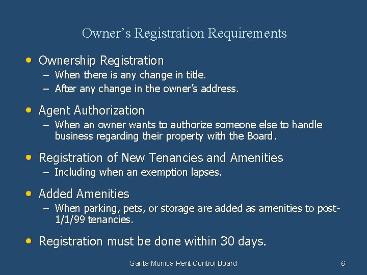 Owner’s Registration Requirements • Ownership Registration – When there is any change in title.