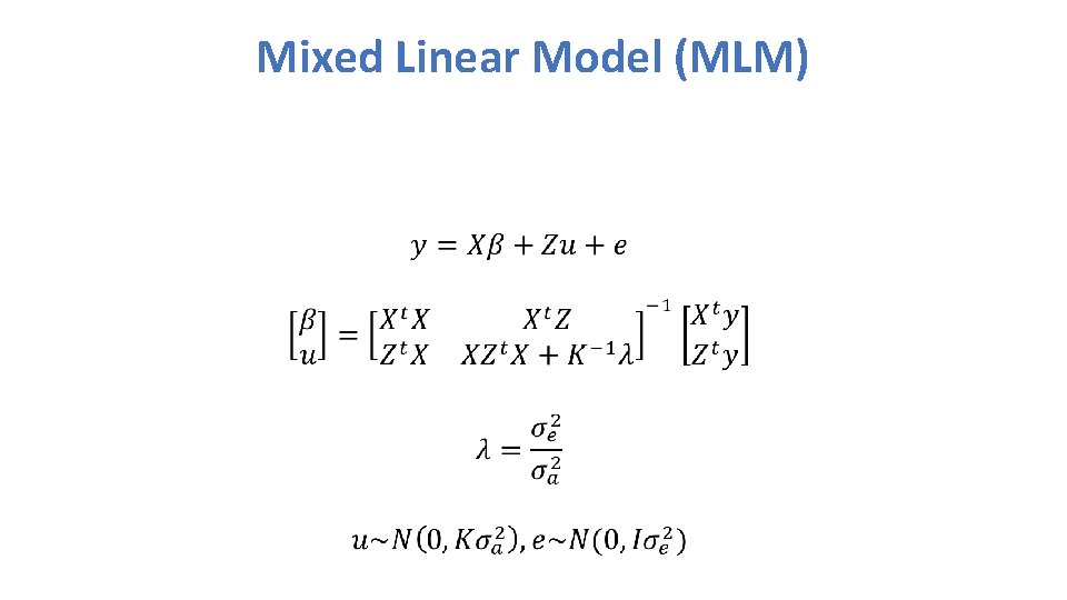 Mixed Linear Model (MLM) 