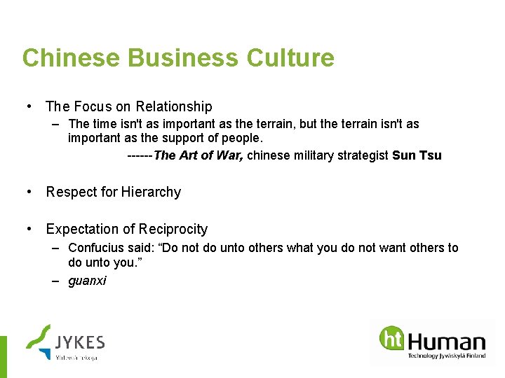 Chinese Business Culture • The Focus on Relationship – The time isn't as important