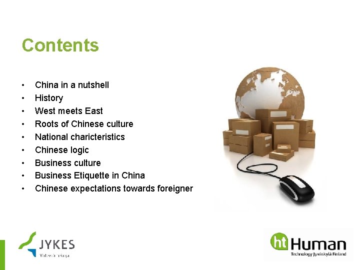 Contents • • • China in a nutshell History West meets East Roots of