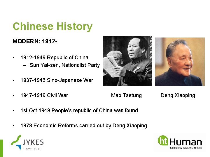 Chinese History MODERN: 1912 • 1912 -1949 Republic of China – Sun Yat-sen, Nationalist