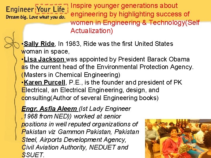 Inspire younger generations about engineering by highlighting success of women in Engineering & Technology(Self