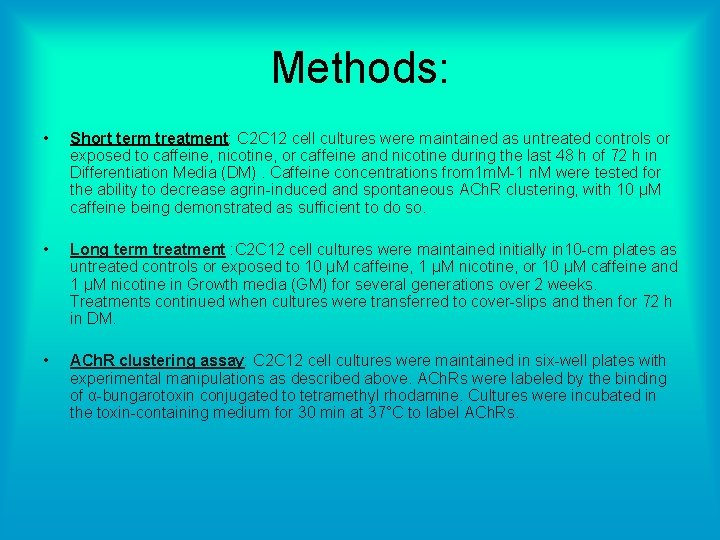 Methods: • Short term treatment: C 2 C 12 cell cultures were maintained as