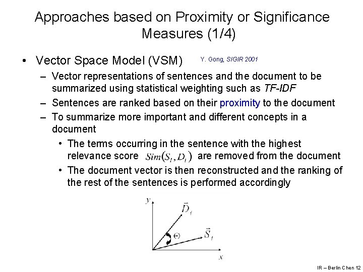 Approaches based on Proximity or Significance Measures (1/4) • Vector Space Model (VSM) Y.