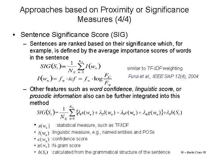 Approaches based on Proximity or Significance Measures (4/4) • Sentence Significance Score (SIG) –