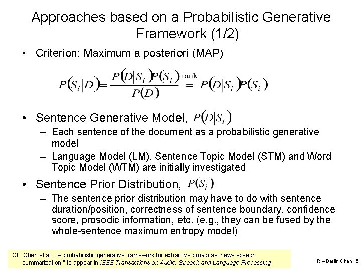 Approaches based on a Probabilistic Generative Framework (1/2) • Criterion: Maximum a posteriori (MAP)