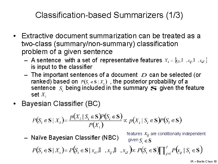 Classification-based Summarizers (1/3) • Extractive document summarization can be treated as a two-class (summary/non-summary)