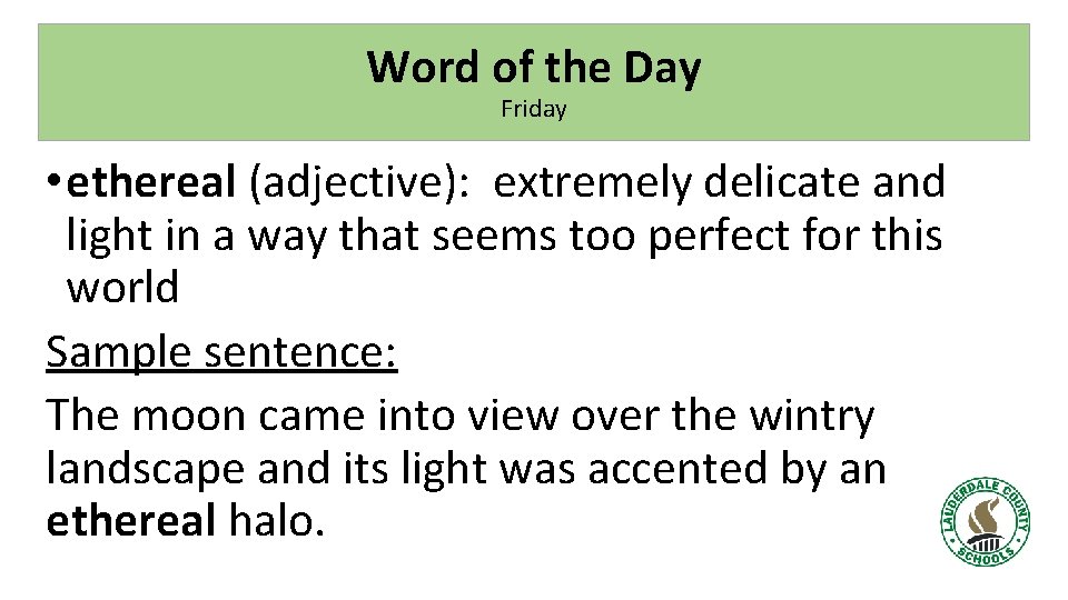 Word of the Day Friday • ethereal (adjective): extremely delicate and light in a