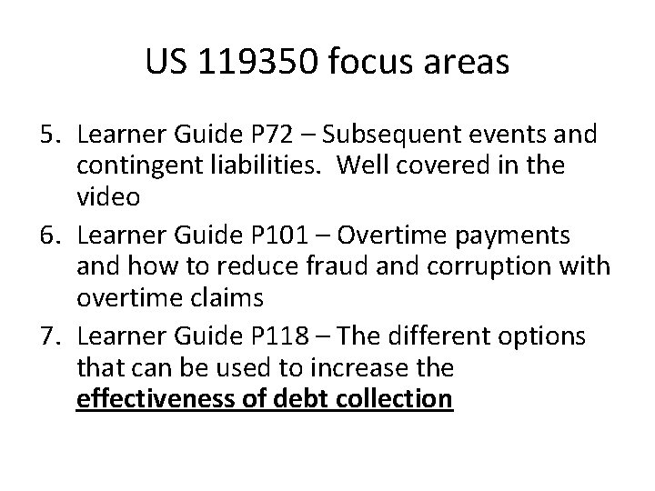 US 119350 focus areas 5. Learner Guide P 72 – Subsequent events and contingent