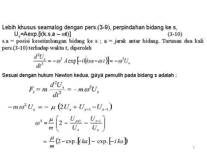 Lebih khusus seamalog dengan pers. (3 -9), perpindahan bidang ke s, Us=Aexp. [i(k. s.