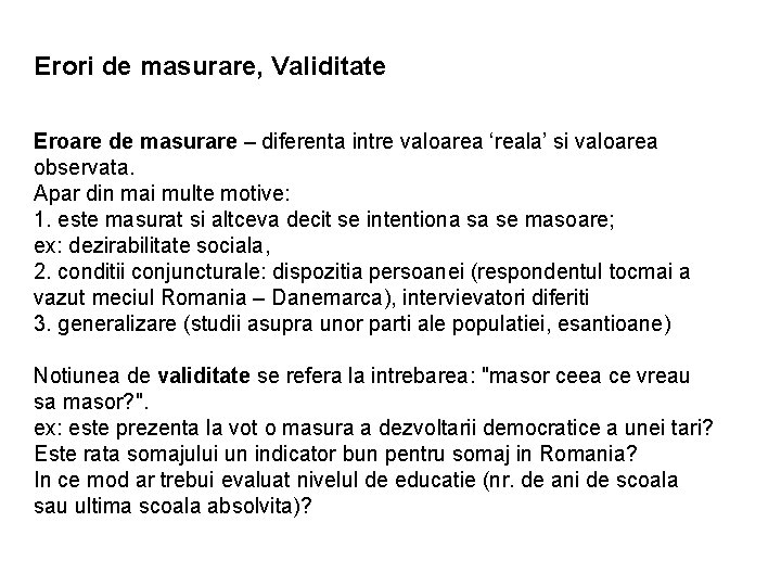 Erori de masurare, Validitate Eroare de masurare – diferenta intre valoarea ‘reala’ si valoarea