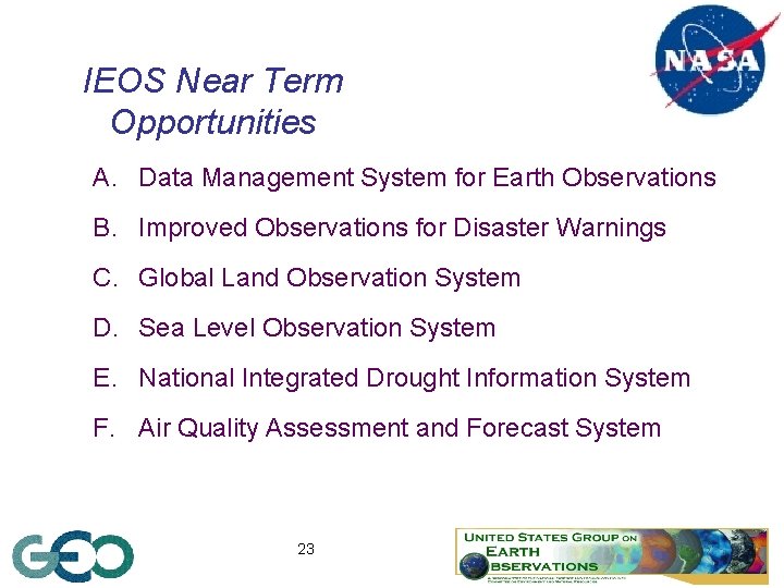 IEOS Near Term Opportunities A. Data Management System for Earth Observations B. Improved Observations