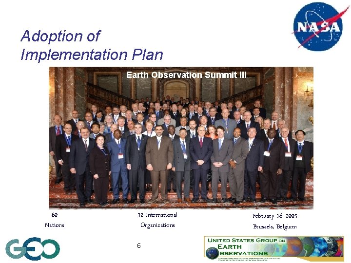 Adoption of Implementation Plan Earth Observation Summit III 60 Nations 32 International Organizations 6