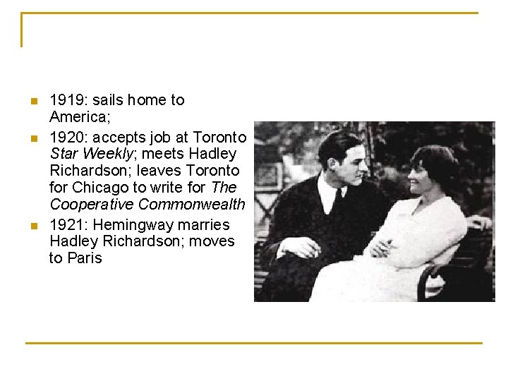 n n n 1919: sails home to America; 1920: accepts job at Toronto Star