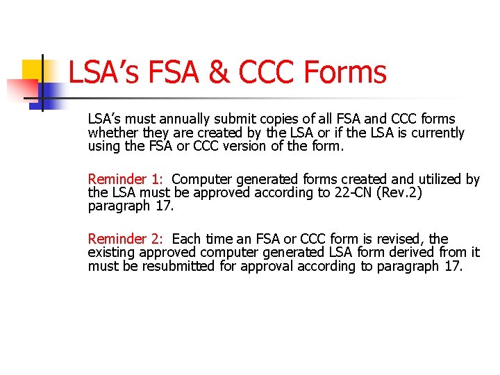 LSA’s FSA & CCC Forms LSA’s must annually submit copies of all FSA and