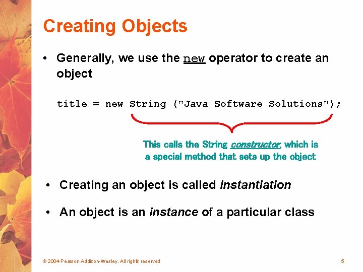 Creating Objects • Generally, we use the new operator to create an object title