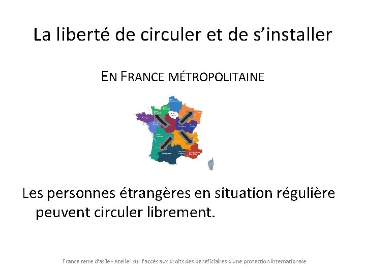 La liberté de circuler et de s’installer EN FRANCE MÉTROPOLITAINE Les personnes étrangères en