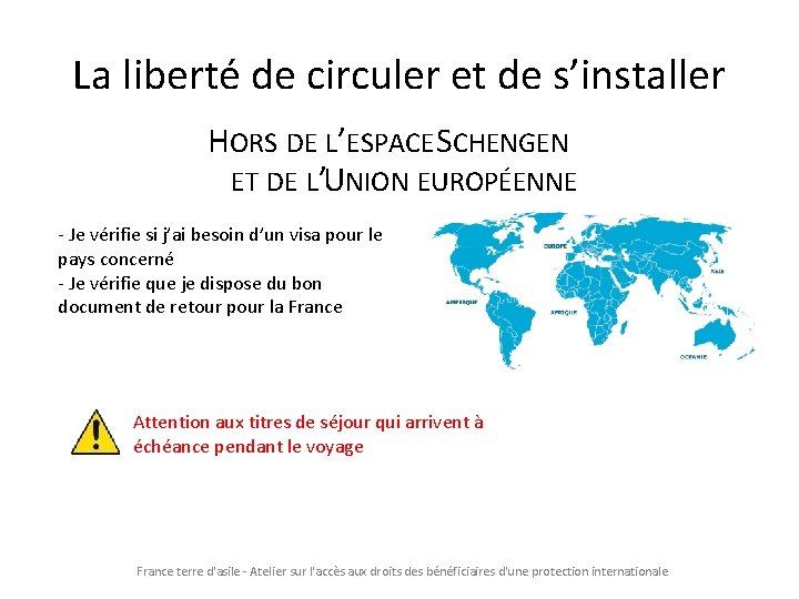 La liberté de circuler et de s’installer HORS DE L’ESPACE SCHENGEN ET DE L’UNION