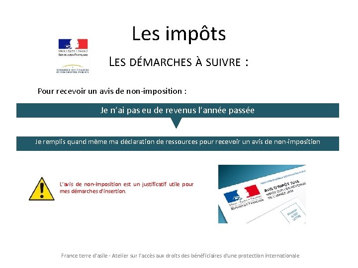 Les impôts LES DÉMARCHES À SUIVRE : Pour recevoir un avis de non-imposition :