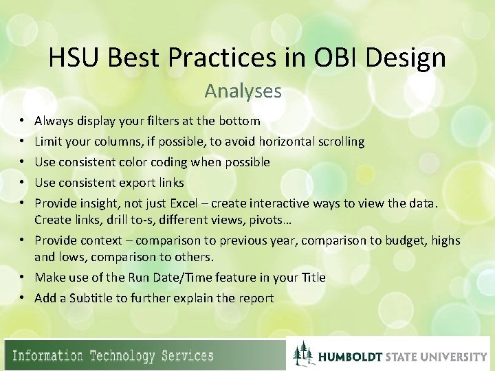 HSU Best Practices in OBI Design Analyses • • • Always display your filters