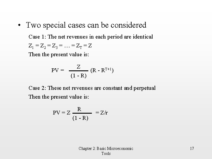  • Two special cases can be considered Case 1: The net revenues in