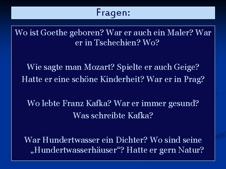 Fragen: Wo ist Goethe geboren? War er auch ein Maler? War er in Tschechien?