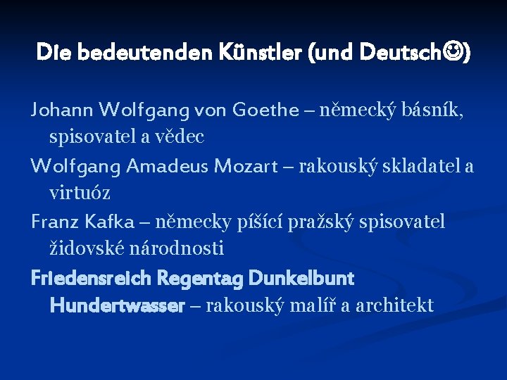 Die bedeutenden Künstler (und Deutsch ) Johann Wolfgang von Goethe – německý básník, spisovatel