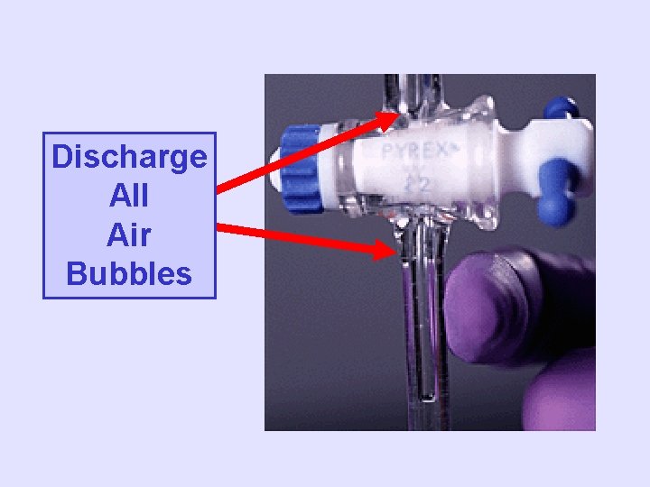 Discharge All Air Bubbles 