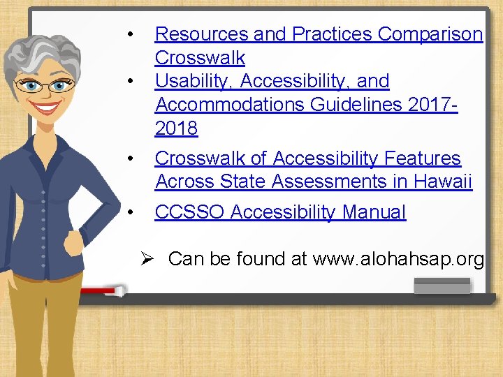  • • Resources and Practices Comparison Crosswalk Usability, Accessibility, and Accommodations Guidelines 20172018