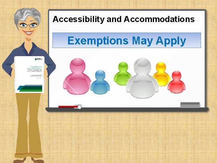 Accessibility and Accommodations Exemptions May Apply 