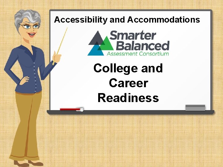 Accessibility and Accommodations College and Career Readiness 