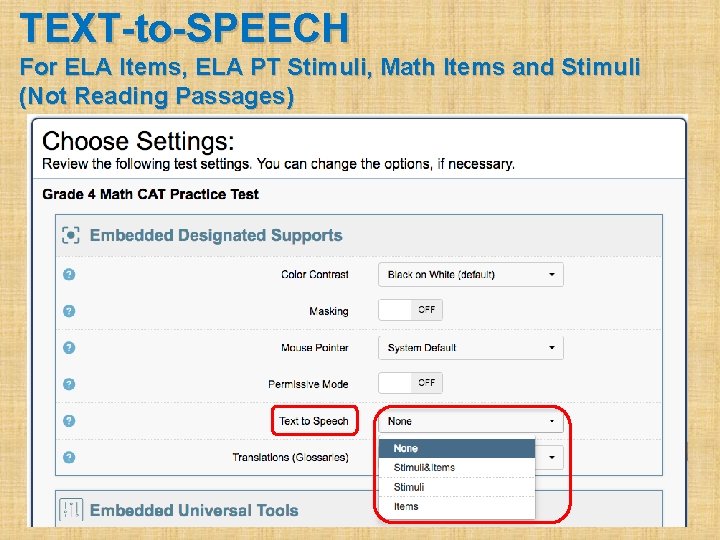 TEXT-to-SPEECH For ELA Items, ELA PT Stimuli, Math Items and Stimuli (Not Reading Passages)